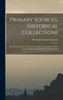Primary Sources, Historical Collections: The Ottoman Power in Europe: Its Nature, its Growth, and its Decline, With a Foreword by T. S. Wentworth