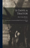 Is Davis a Traitor: Was Secession a Constitutional Right Previous to the War of 1861?