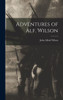 Adventures of Alf. Wilson