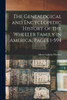 The Genealogical and Encyclopedic History of the Wheeler Family in America, Pages 1-594