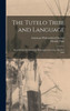 The Tutelo Tribe and Language: Read Before the American Philosophical Society, March 2, 1883