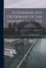 A Grammar and Dictionary of the Samoan Language: With English and Samoan Vocabulary