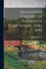 Bradford's History of Plymouth Plantation, 1606-1646