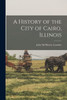 A History of the City of Cairo, Illinois