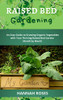 Raised Bed Gardening: An Easy Guide to Growing Organic Vegetables with Your Thriving Raised Bed Garden Month by Month - 9781801648912