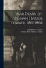 War Diary of Luman Harris Tenney, 1861-1865