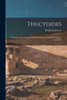 Thucydides: Translated Into English; With Introduction, Marginal Analysis, and Index
