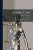 Business Law [microform]; a Working Manual of Every-day Law