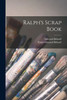 Ralph's Scrap Book