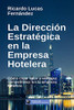 La Dirección Estratégica en la Empresa Hotelera (Spanish Edition)