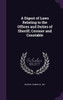 A Digest of Laws Relating to the Offices and Duties of Sheriff, Coroner and Constable