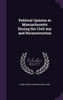 Political Opinion in Massachusetts During the Civil war and Reconstruction