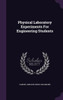 Physical Laboratory Experiments For Engineering Students