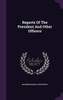 Reports Of The President And Other Officers