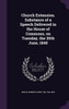 Church Extension. Substance of a Speech Delivered in the House of Commons, on Tuesday, the 30th June, 1840