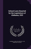 School Laws Enacted by the Legislature of Alabama, 1915