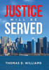 Justice Will Be Served - Hardcover