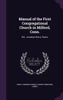 Manual of the First Congregational Church in Milford, Conn.: Rev. Jonathan Brace, Pastor