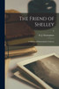 The Friend of Shelley: a Memoir of Edward John Trelawny; 0