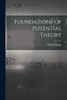 Foundations of Potential Theory