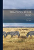 Training Your Dog