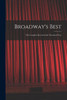 Broadway's Best: the Complete Record of the Theatrical Year