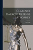 Clarence Darrow, Defense Attorney