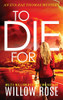 To Die For (Eva Rae Thomas Mystery) - 9781954938021
