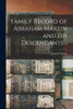 Family Record of Abraham Martin and His Descendants ..