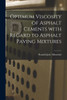 Optimum Viscosity of Asphalt Cements With Regard to Asphalt Paving Mixtures