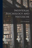 Individual Psychology and Nietzsche