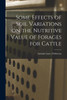 Some Effects of Soil Variations on the Nutritive Value of Forages for Cattle