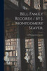 Bell Family Records / by J. Montgomery Seaver.