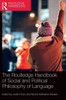 The Routledge Handbook of Social and Political Philosophy of Language (Routledge Handbooks in Philosophy)