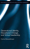 Generational Identity, Educational Change, and School Leadership (Routledge Research in Educational Leadership)