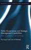 Public Governance and Strategic Management Capabilities: Public Governance in the Gulf States (Routledge Critical Studies in Public Management)
