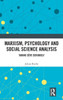 Marxism, Psychology and Social Science Analysis: Taking S?ve Seriously