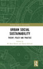 Urban Social Sustainability: Theory, Policy and Practice (Routledge Studies in Sustainability)
