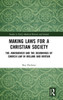 Making Laws for a Christian Society (Studies in Early Medieval Britain and Ireland)