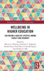 Wellbeing in Higher Education: Cultivating a Healthy Lifestyle Among Faculty and Students (Routledge Research in Educational Psychology)
