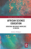 African Science Education: Gendering Indigenous Knowledge in Nigeria (Routledge Contemporary Africa)
