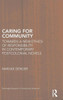 Caring for Community: Towards a New Ethics of Responsibility in Contemporary Postcolonial Novels (Routledge Research in Postcolonial Literatures)
