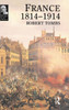 France 1814 - 1914 (Longman History of France)