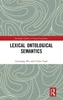 Lexical Ontological Semantics (Routledge Studies in Chinese Linguistics)