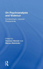 On Psychoanalysis and Violence: Contemporary Lacanian Perspectives