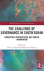 The Challenge of Governance in South Sudan: Corruption, Peacebuilding, and Foreign Intervention (Routledge Studies in African Development)