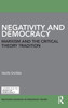 Negativity and Democracy: Marxism and the Critical Theory Tradition (Routledge Advances in Democratic Theory)
