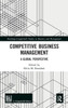 Competitive Business Management: A Global Perspective (Routledge-Giappichelli Studies in Business and Management)