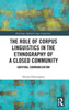 The Role of Corpus Linguistics in the Ethnography of a Closed Community: Survival Communication (Routledge Applied Corpus Linguistics)