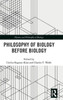 Philosophy of Biology Before Biology (History and Philosophy of Biology)